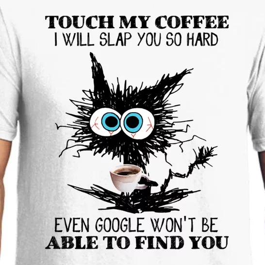 Funny Cat Touch My Coffee I Will Slap You So Hard Pajama Set