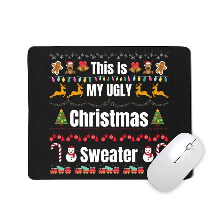 Funny Christmas This Is My Ugly Christmas Sweater Funny Xmas Mousepad