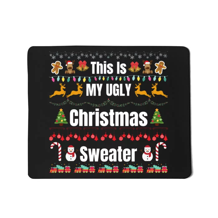 Funny Christmas This Is My Ugly Christmas Sweater Funny Xmas Mousepad