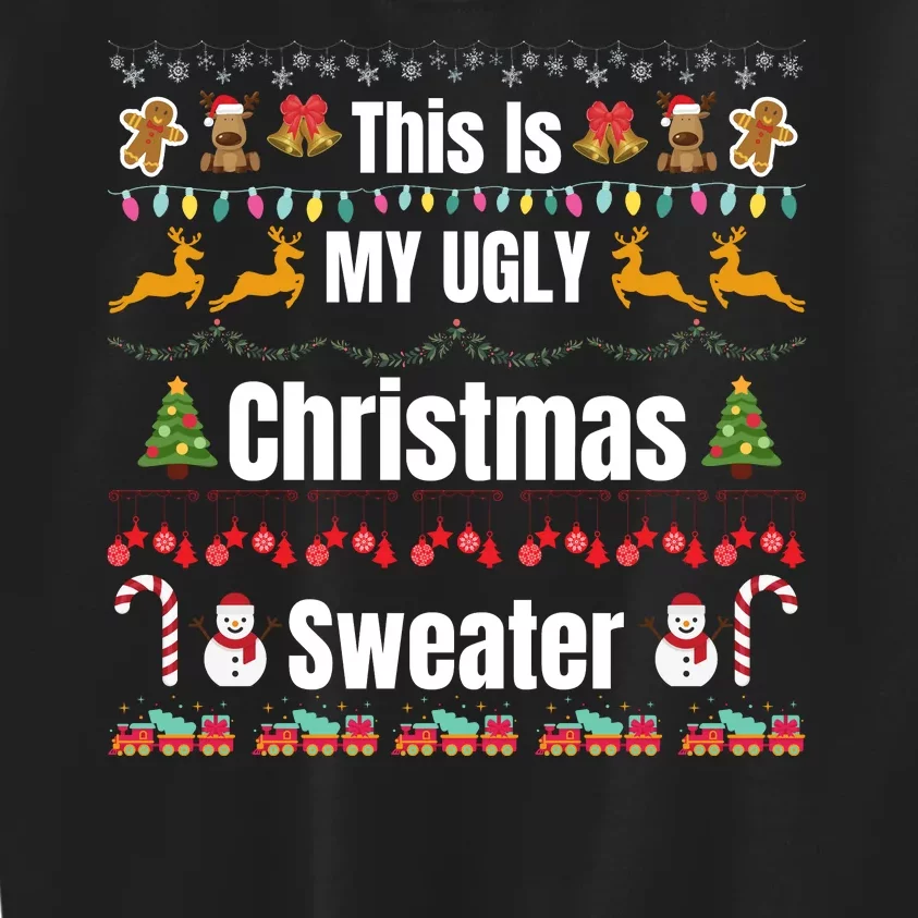 Funny Christmas This Is My Ugly Christmas Sweater Funny Xmas Kids Sweatshirt