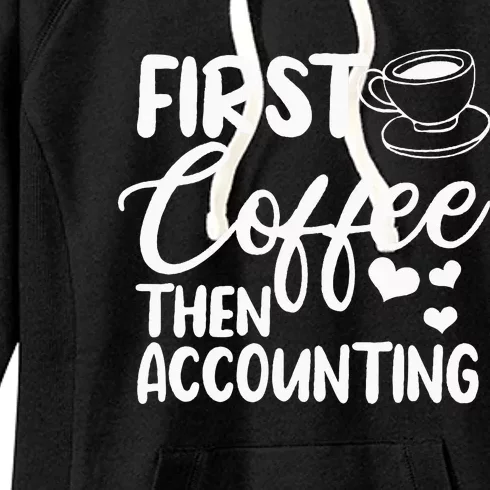 First Coffee Then Accounting Registered Qualified Accountant Women's Fleece Hoodie