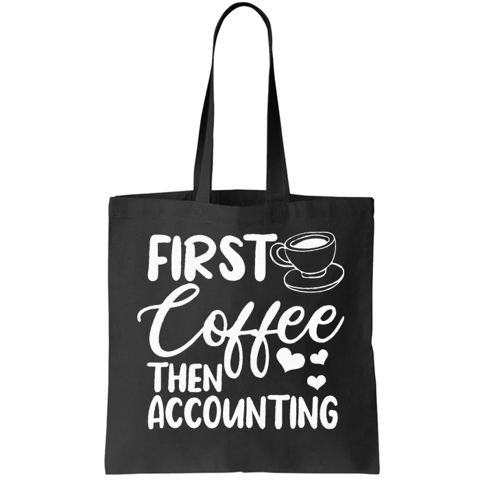 First Coffee Then Accounting Registered Qualified Accountant Tote Bag