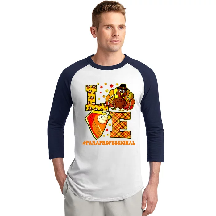 Funny Cute Teacher Thanksgiving Love Paraprofessional Turkey Autumn Baseball Sleeve Shirt