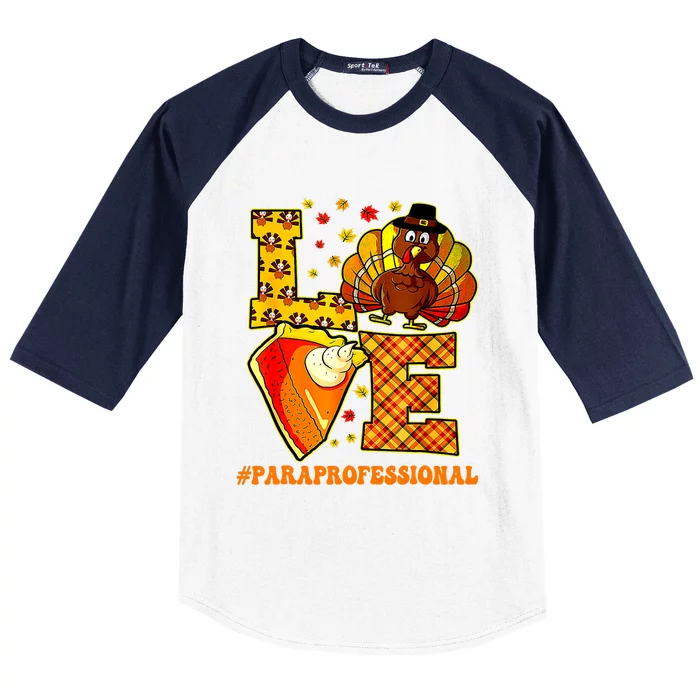 Funny Cute Teacher Thanksgiving Love Paraprofessional Turkey Autumn Baseball Sleeve Shirt