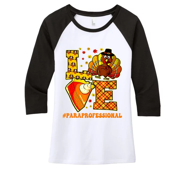 Funny Cute Teacher Turkey Autumn Love Paraprofessional Women's Tri-Blend 3/4-Sleeve Raglan Shirt