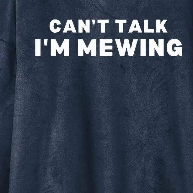 Fuuny Can't Talk I'm Mewing Design Mewing Hooded Wearable Blanket