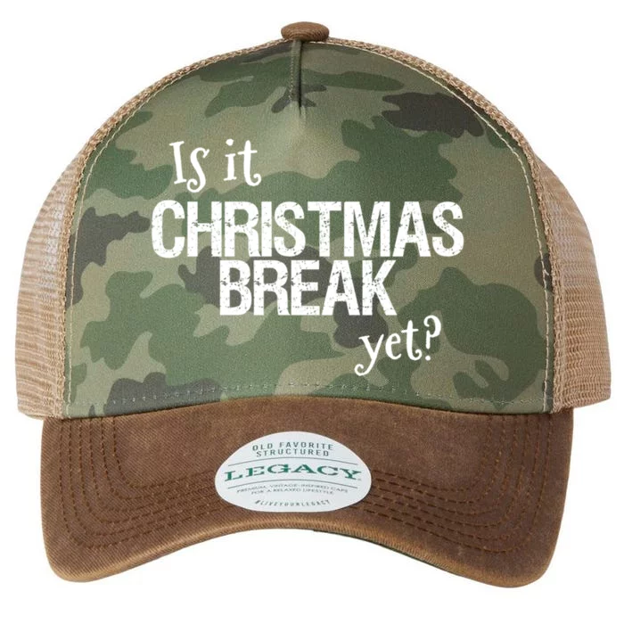 Funny Christmas Teacher Quote Is It Christmas Break Yet? Gift Legacy Tie Dye Trucker Hat