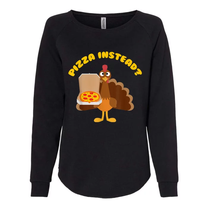 Funny Cute Turkey Lets Have Pizza Instead Thanksgiving Gift Womens California Wash Sweatshirt