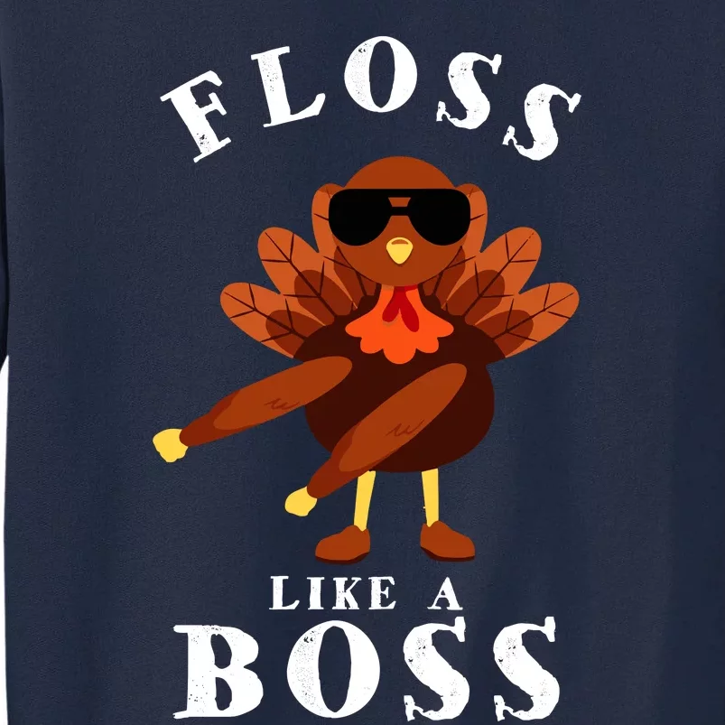 Funny Cute Thanksgiving Floss Like A Boss Turkey Pilgrim Boys Girl Thanksgivin Tall Sweatshirt