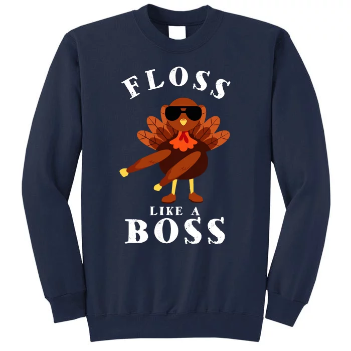 Funny Cute Thanksgiving Floss Like A Boss Turkey Pilgrim Boys Girl Thanksgivin Tall Sweatshirt