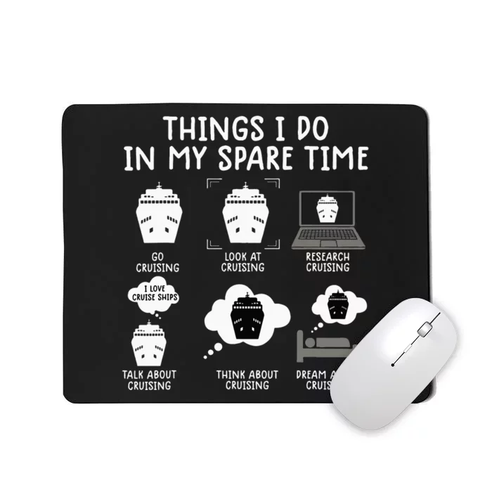 funny Cruising things i do in my spare time cruise Mousepad