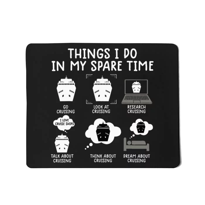 funny Cruising things i do in my spare time cruise Mousepad