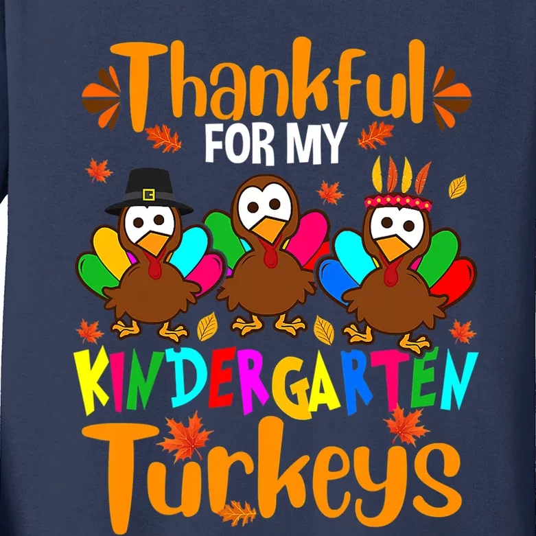 Funny Cute Thankful For My Kindergarten Turkeys Thanksgiving Teacher Kids Long Sleeve Shirt