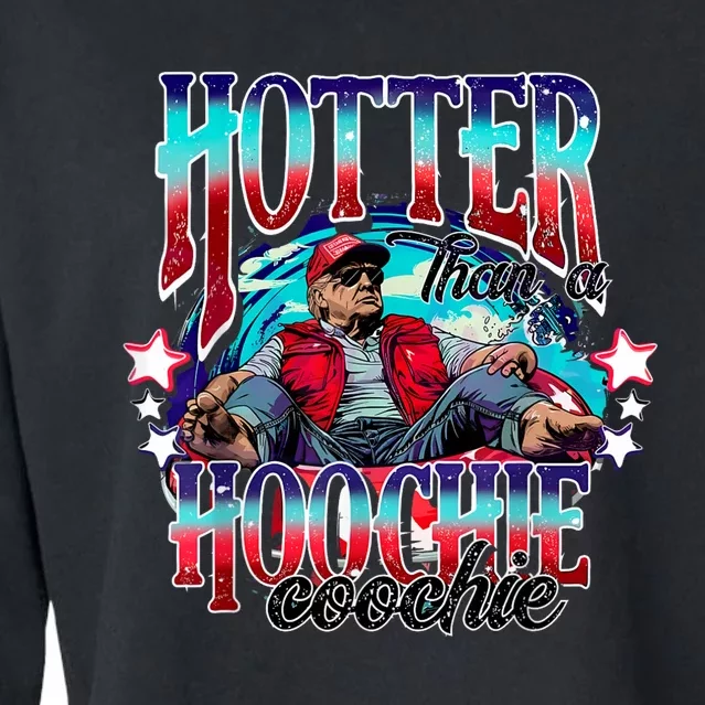 Funny Cute Trump Hotter Than A Hoochie Coochie Cropped Pullover Crew