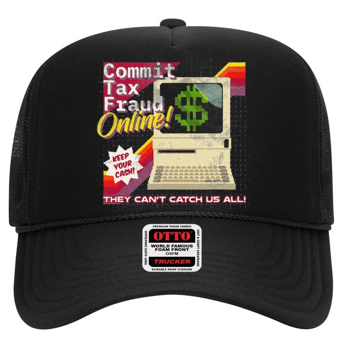 Funny Commit Tax Fraud Online! Distressed Retro Video Game Box Art High Crown Mesh Trucker Hat