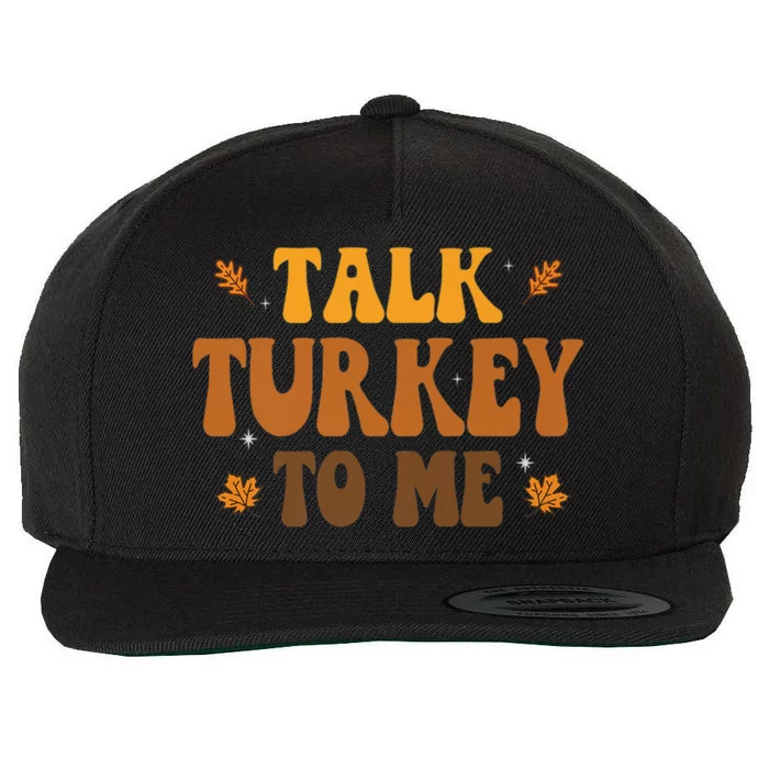 Funny Cute Talk Turkey To Me Groovy Thanksgiving Family Matching Wool Snapback Cap