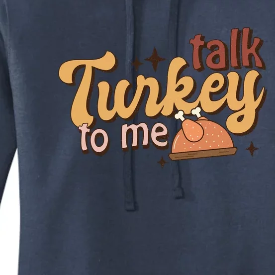 Funny Cute Talk Turkey To Me Retro Groovy Family Thanksgiving Matching Outfits Women's Pullover Hoodie