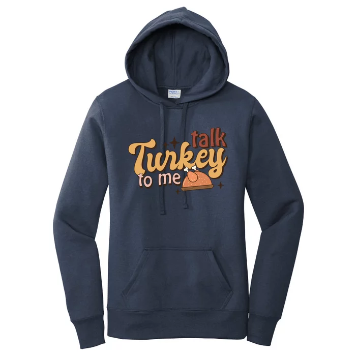 Funny Cute Talk Turkey To Me Retro Groovy Family Thanksgiving Matching Outfits Women's Pullover Hoodie