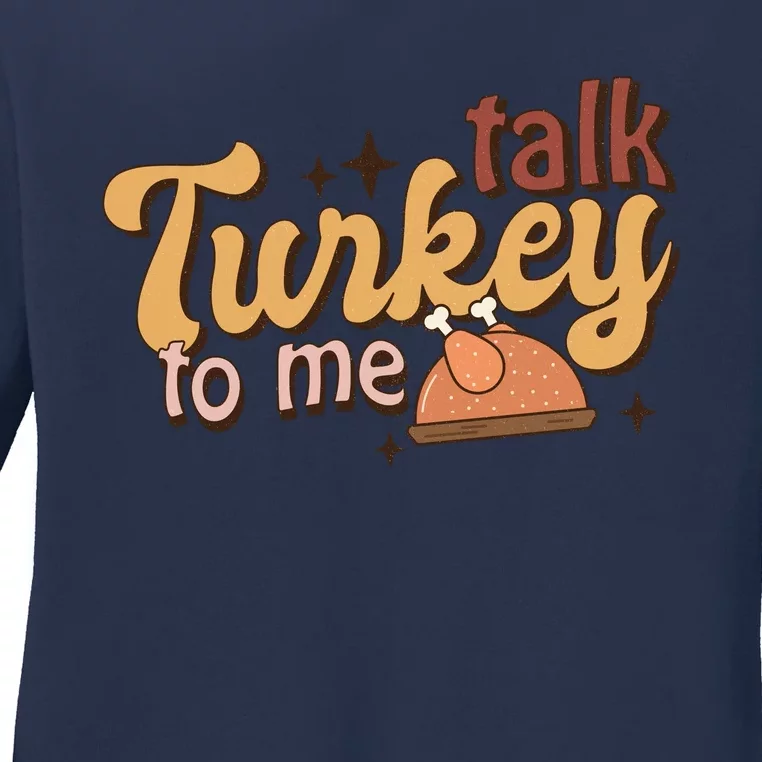 Funny Cute Talk Turkey To Me Retro Groovy Family Thanksgiving Matching Outfits Ladies Long Sleeve Shirt