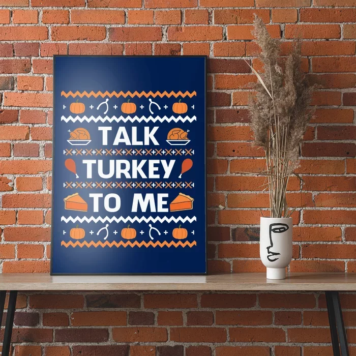 Funny Cute Talk Turkey To Me Thanksgiving Day Poster