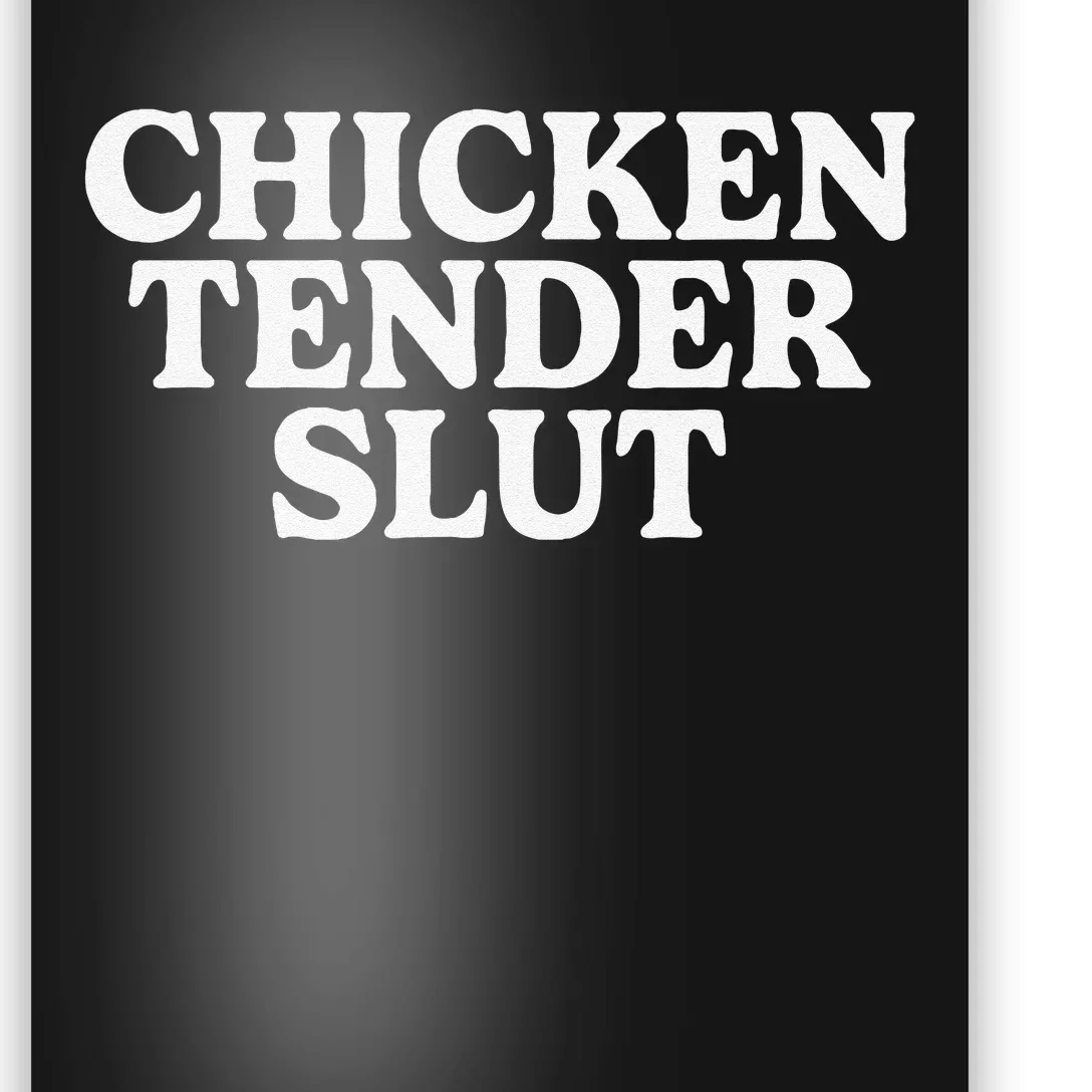 Funny Chicken Tender Slut Poster