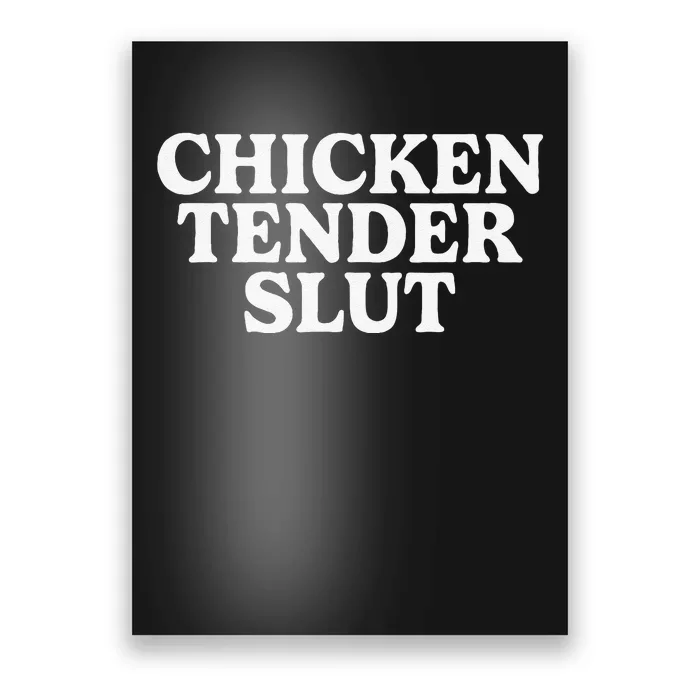 Funny Chicken Tender Slut Poster