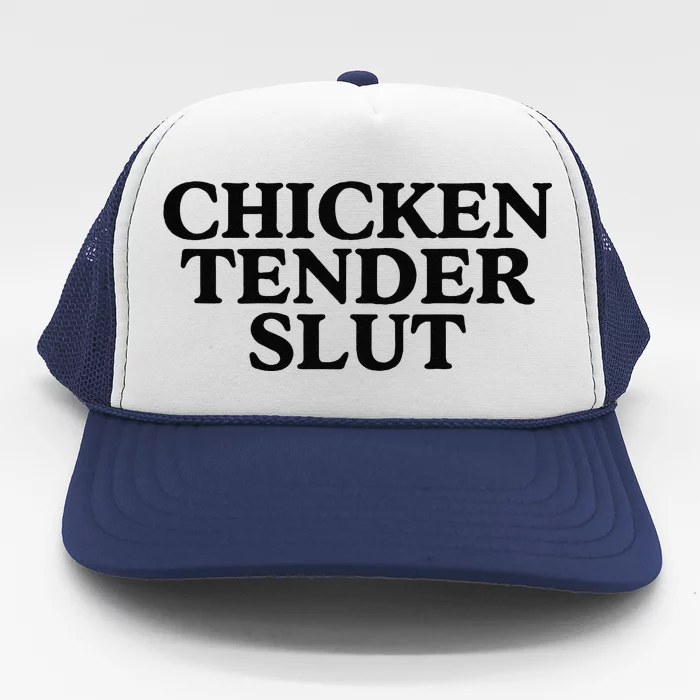 Funny Chicken Tender Slut Trendy Sayings Chicken Nugget Lover Chicken Lover Gi Trucker Hat