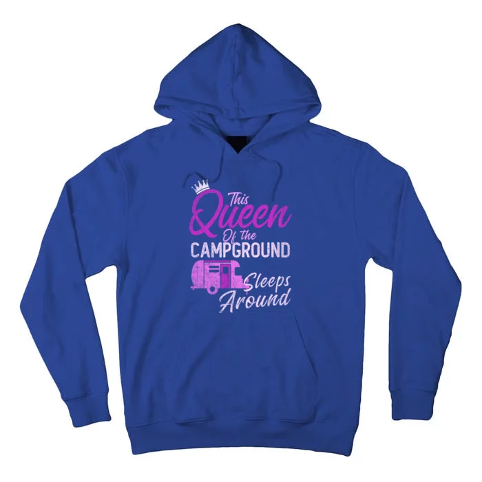 Funny Camper This Queen Of Campground Sleeps Around Cute Gift Tall Hoodie