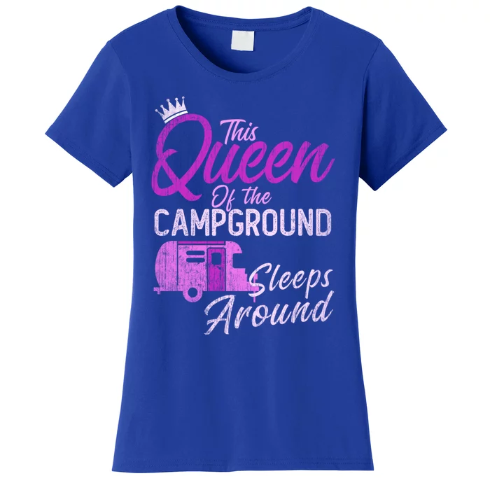 Funny Camper This Queen Of Campground Sleeps Around Cute Gift Women's T-Shirt