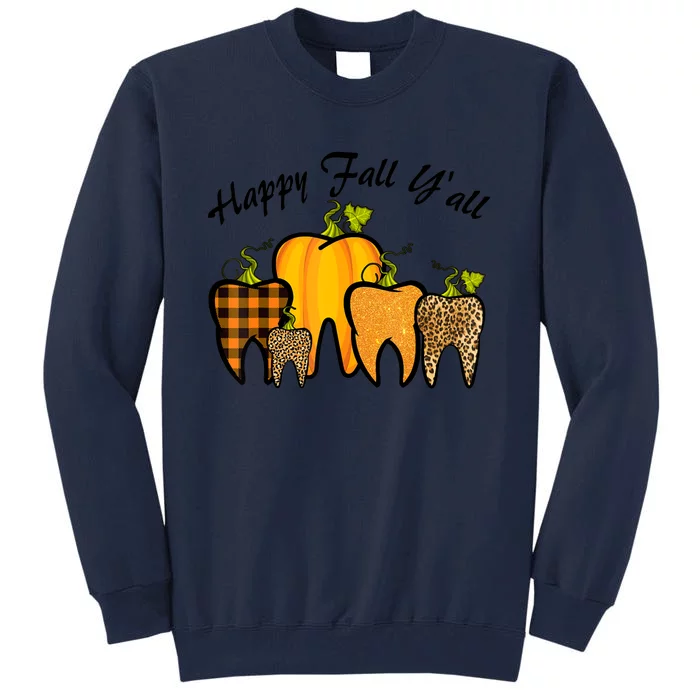 Funny Cute Thanksgiving Happy Fall Y'all Tooth Pumpkin Autumn Tall Sweatshirt