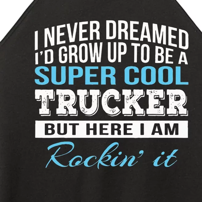 Funny Cool Trucker Gift Women’s Perfect Tri Rocker Tank