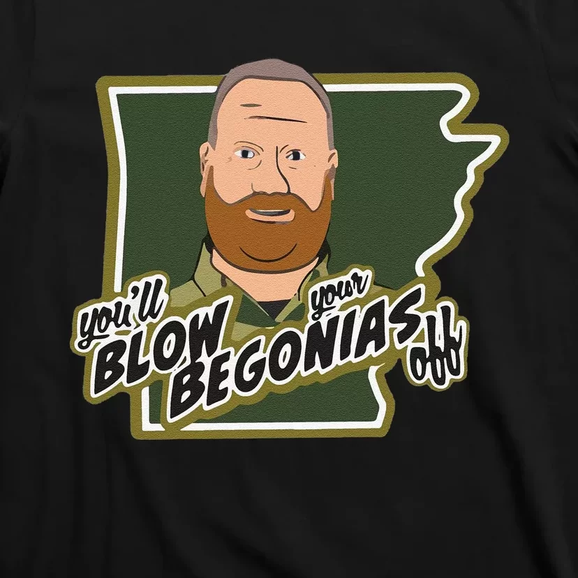 Funny Chief Taylor You’Ll Blow Your Begonias Off T-Shirt