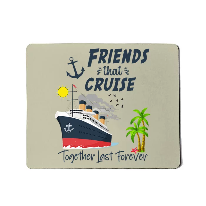 Friends Cruise Together 2024 Vacation Mousepad