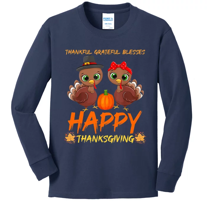 Funny Cute Thankful Grateful Blessed Happy Thanksgiving Turkey Gift Kids Long Sleeve Shirt