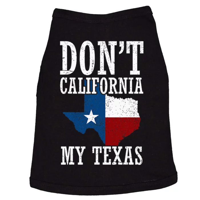 Funny Cowboy Texas Flag Texan Pride Dont California My Texas Doggie Tank