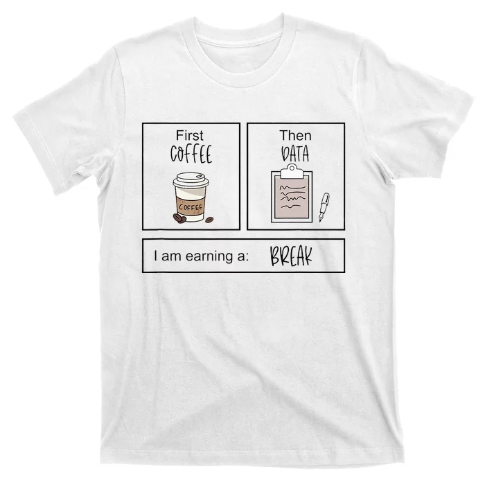 First Coffee Then Iep Teacher Sped Teacher Coffee Lover T-Shirt