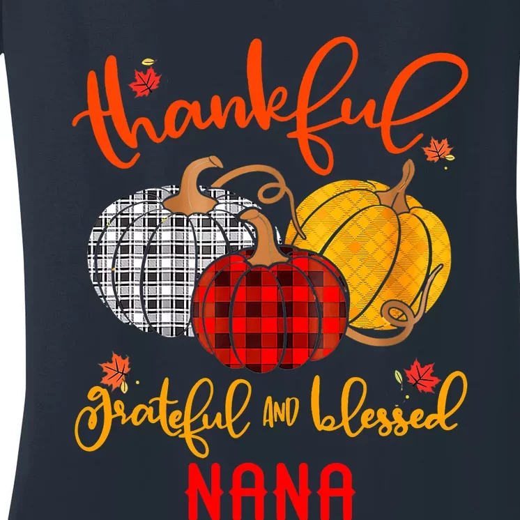 Funny Cute Thankful Grateful Blessed Nana Autumn Fall Family Women's V-Neck T-Shirt