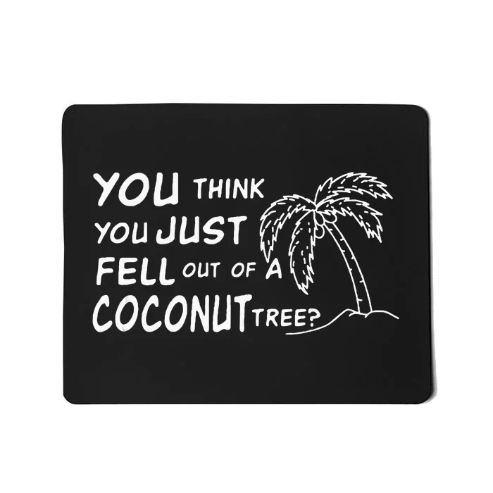 Funny Coconut Tree Kamala Harris Political Humor Mousepad