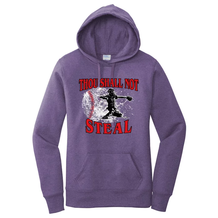 Funny Catchers Thou Shall Not Steal Baseball Women's Pullover Hoodie