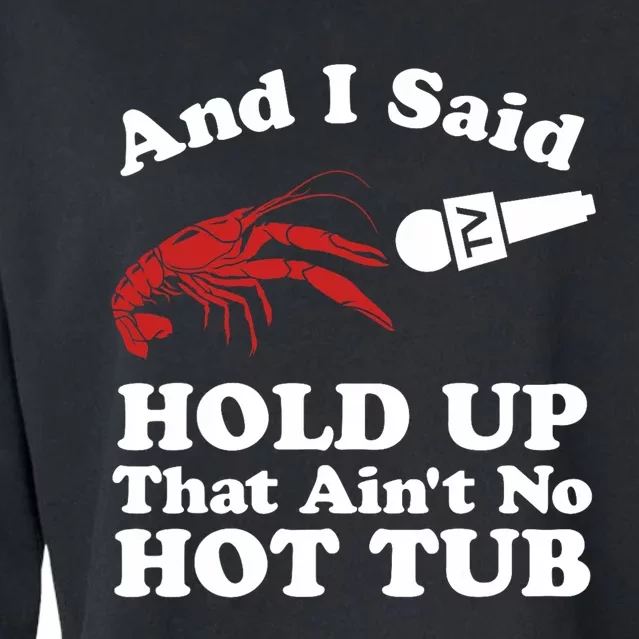 Funny Crawfish That AinT No Hot Tub Cajun Boil Mardi Gras Cropped Pullover Crew