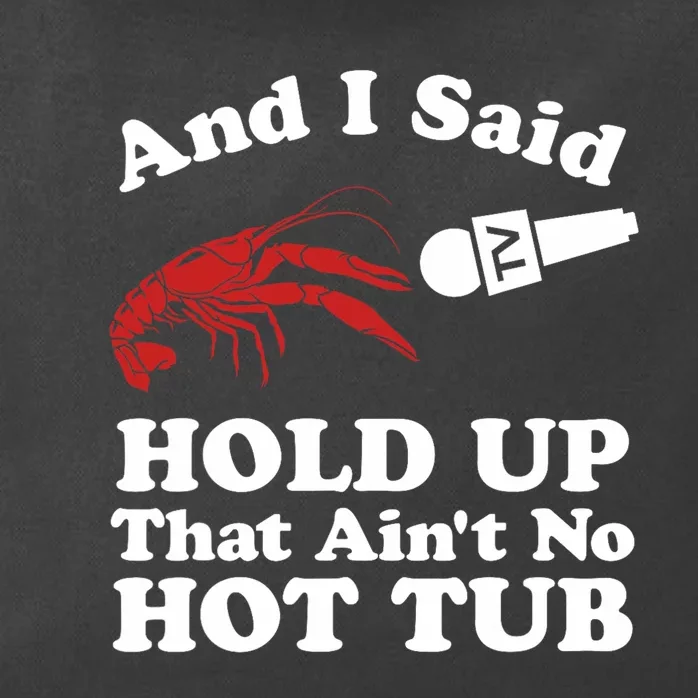 Funny Crawfish That AinT No Hot Tub Cajun Boil Mardi Gras Zip Tote Bag