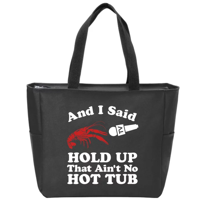 Funny Crawfish That AinT No Hot Tub Cajun Boil Mardi Gras Zip Tote Bag