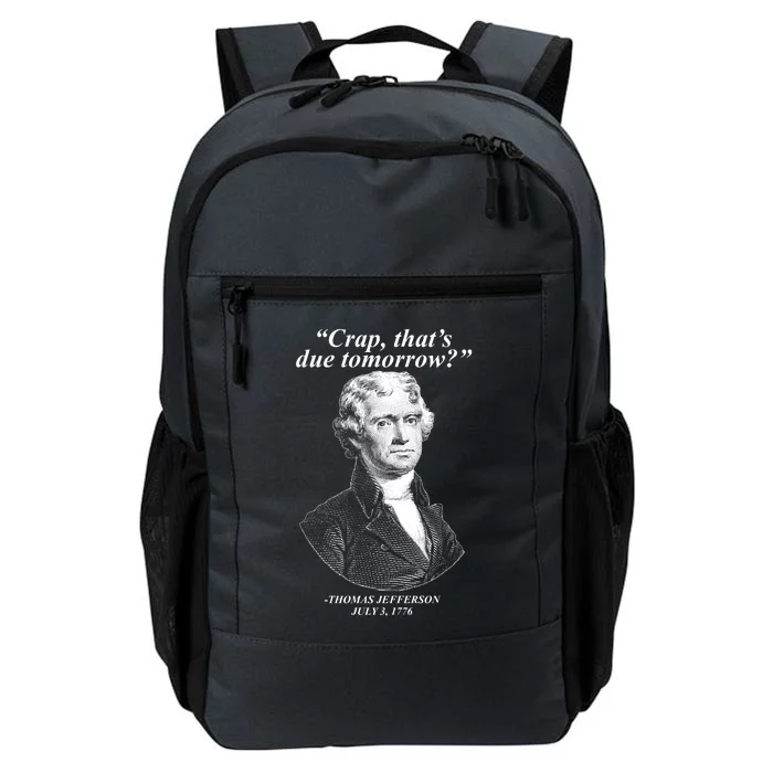 Funny Crap Thats Due Tomorrow Thomas Jefferson Daily Commute Backpack