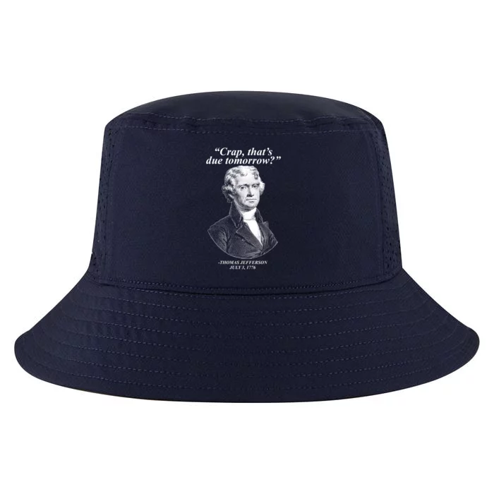 Funny Crap Thats Due Tomorrow Thomas Jefferson Cool Comfort Performance Bucket Hat