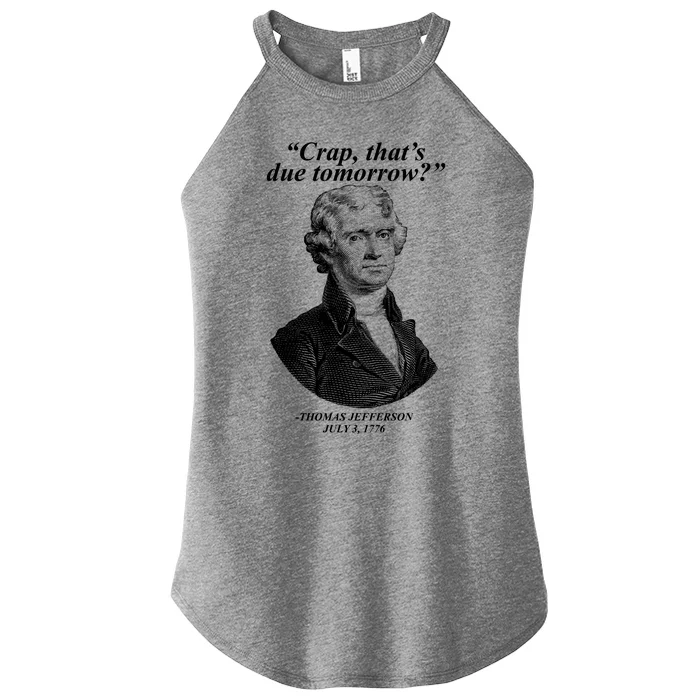 Funny Crap Thats Due Tomorrow Thomas Jefferson Women’s Perfect Tri Rocker Tank