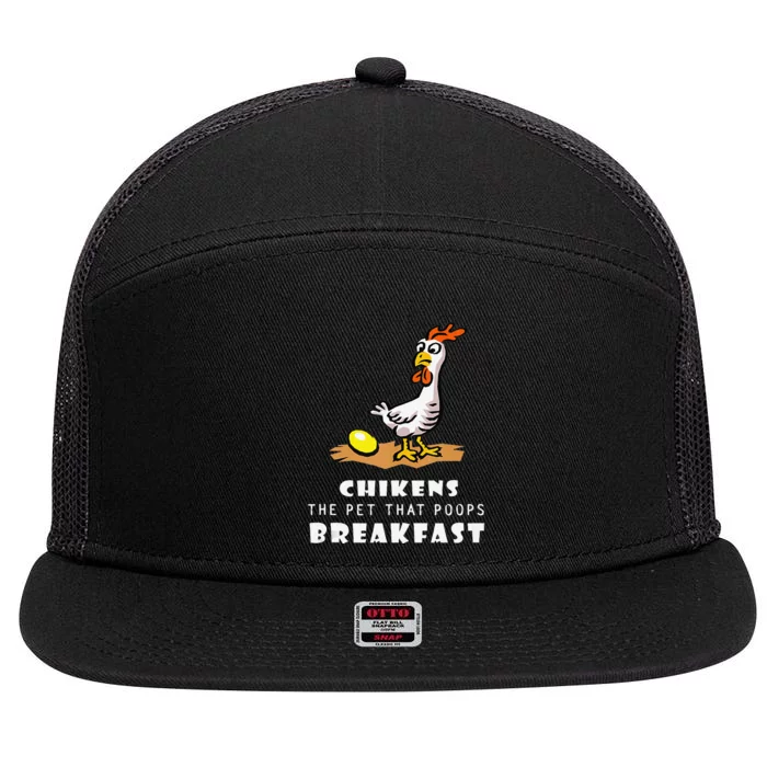 Funny Chickens The Pet That Poops Breakfast 7 Panel Mesh Trucker Snapback Hat