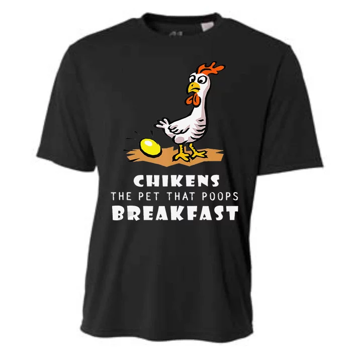 Funny Chickens The Pet That Poops Breakfast Cooling Performance Crew T-Shirt