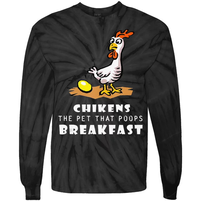 Funny Chickens The Pet That Poops Breakfast Tie-Dye Long Sleeve Shirt