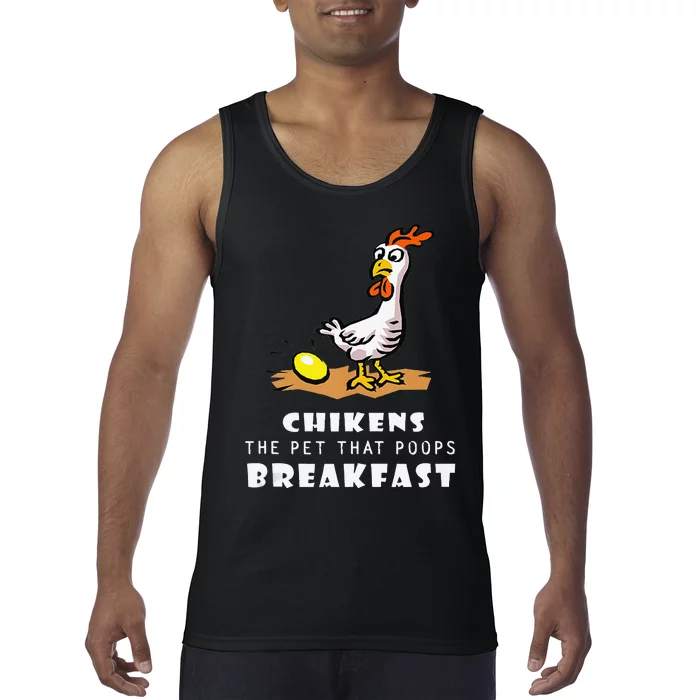 Funny Chickens The Pet That Poops Breakfast Tank Top