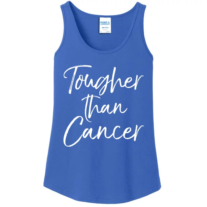 Funny Cancer Treatt Patient Gift Cute Tougher Than Cancer Gift Ladies Essential Tank